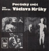 kniha Poetický svět Václava Kršky (esej o tvorbě), Československý filmový ústav 1989