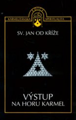 kniha Výstup na horu Karmel, Karmelitánské nakladatelství 1999