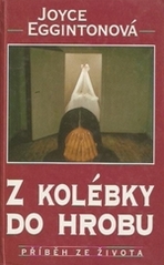 kniha Z kolébky do hrobu příběh ze života, Ikar 1995