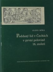 kniha Poddaný lid v Čechách v první polovině 16. století, Československá akademie věd 1960