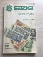 kniha Sazka jak hrát a vyhrát : sportka, mates, sázka 5 ze 40, sazka, Kosík 1990