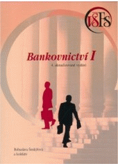 kniha Bankovnictví I, Vysoká škola finanční a správní 2005