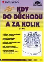 kniha Kdy do důchodu a za kolik, Grada 2001