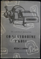 kniha Co si vyrobíme z kovu, SNDK 1953