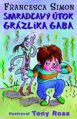 kniha Smradľavý útok Grázlika Gaba, Slovart 2009
