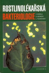 kniha Rostlinolékařská bakteriologie, Academia 2002
