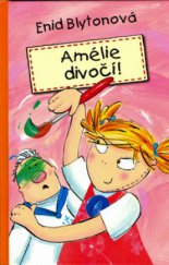 kniha Amélie divočí!, Albatros 2006