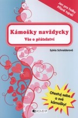 kniha Kámošky navždycky vše o přátelství, Fragment 2009