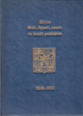kniha Dějiny král. apellačního soudu na hradě pražském, nyní vrchního soudu v Praze od roku 1548-1933, Knihovna vrchního soudu 1933
