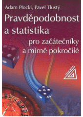 kniha Pravděpodobnost a statistika pro začátečníky a mírně pokročilé, Prometheus 2007