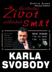 kniha Nevšední život, záhadná smrt Karla Svobody, BVD 2007