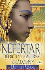 kniha Nefertari dědictví kacířské královny, Alpress 2008