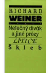 kniha Netečný divák a jiné prózy Lítice ; Škleb, Torst 1996