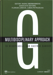 kniha Multidisciplinary approach to oesophageal and gastric cancer, Current Media 2018