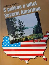 kniha S puškou a udicí Severní Amerikou, Myslivost 1995