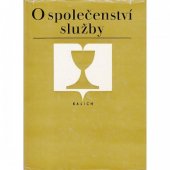 kniha O společenství služby Soubor esejů o českobratrské evangelické cestě, Ústřední církevní nakladatelství 1981