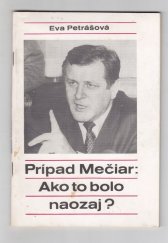 kniha Prípad Mečiar: Ako to bolo naozaj?,  Ottovo nakladatelství - Cesty 1990