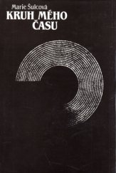 kniha Kruh mého času [kniha o K. Čapkovi, když působil jako vychovatel na zámky Chyše], Západočeské nakladatelství 1989