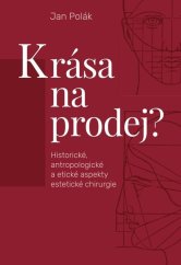 kniha Krása na prodej? Historické, antropologické a etické aspekty estetické chirurgie, Pavel Mervart 2002