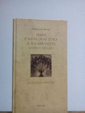 kniha Příběh o Královně jitra a Sulajmánovi, knížeti duchů (z "Cesty do Orientu"), Trigon 1996
