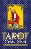 kniha Tarot : cesty ke štěstí Základní příručka pro Rider - Waite Tarot, Eugenika 2001