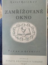 kniha Zamřížované okno [Díl I] Psáno v káznici., Jednota bratrská 1946