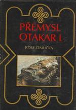 kniha Přemysl Otakar I. panovník, stát a česká společnost na prahu vrcholného feudalismu, Svoboda 1990