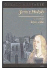 kniha Jana z Hvězdy. 1. díl, - Růže a lilie - Růže a lilie, Argo 2004