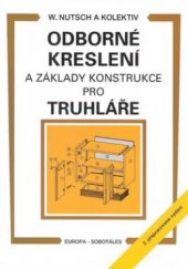 kniha Odborné kreslení a základy konstrukce pro truhláře, Europa-Sobotáles 2007