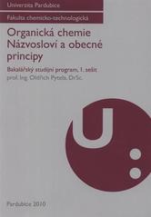 kniha Organická chemie I. sešit, - Názvosloví a obecné principy - bakalářský studijní program., Univerzita Pardubice 2010