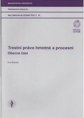 kniha Trestní právo hmotné a procesní multimediální učební text, Masarykova univerzita 2008