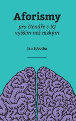 kniha Aforismy pro čtenáře s IQ vyšším než nízkým, Anag 2021