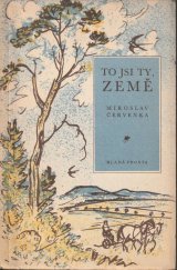 kniha To jsi ty, země verše 1953-55, Mladá fronta 1956