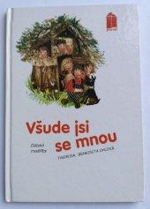 kniha Všude jsi se mnou Modlitby pro děti, Portál 1992