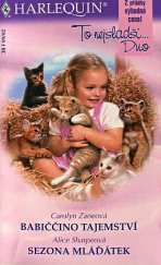 kniha Babiččino tajemství Sezona mláďátek, Harlequin 2002
