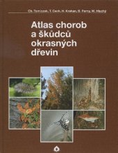 kniha Atlas chorob a škůdců okrasných dřevin, Biocont Laboratory 2005