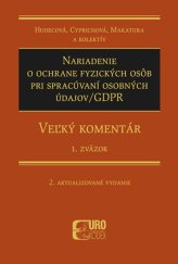 kniha Nariadenie o ochrane fyzických osôb pri spracúvaní osobných údajov/GDPR Veľký komentár 1. zväzok, EUROKÓDEX 2020