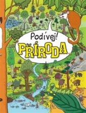 kniha Podívej! Příroda, Bookmedia 2017