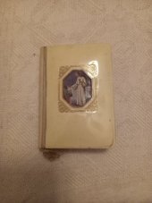 kniha Ježíši, cesto má a živote můj! Knížka modliteb, pobožností a poučení pro děti., J. Steinbrener 1933