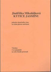 kniha Kytice jasmínu, Knihař 2009
