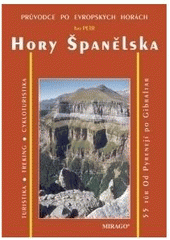 kniha Hory Španělska turistika, treking, cykloturistika : 55 túr - od Pyrenejí po Gibraltar, Mirago 2006