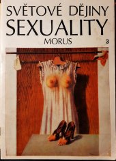 kniha Světové dějiny sexuality 3., Horizont 1969