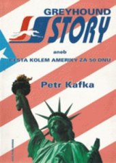 kniha Greyhound story, aneb, Cesta kolem Ameriky za 50 dnů, AOS Publishing 1997