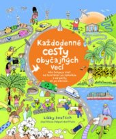 kniha Každodenné cesty obyčajných vecí, Slovart 2019