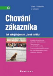 kniha Chování zákazníka jak odkrýt tajemství "černé skříňky", Grada 2011