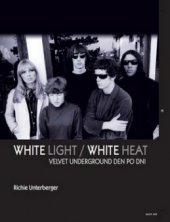 kniha White light/white heat Velvet Underground den po dni, Volvox Globator 2011