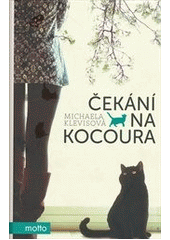 kniha Čekání na kocoura příběhy o kočkách a jejich lidech, Motto 2012