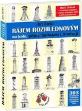 kniha Rájem rozhlednovým na kole, pěšky, lanovkou i tramvají, Cykloknihy 2011