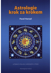 kniha Astrologie krok za krokem učebnice pro každého, Astrologický institut 2017