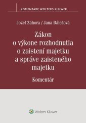 kniha Zákon o výkone rozhodnutia o zaistení majetku a správe zaisteného majetku, Wolters Kluwer 2021